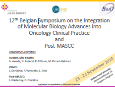 12th Belgian Symposium on the Integration of Molecular Biology Advances into Oncology Clinical Practice and Post-MASCC